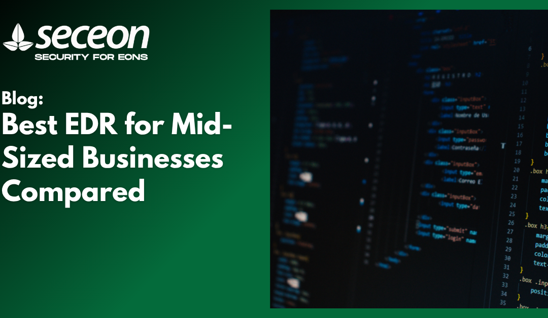 Best EDR for Mid-Sized Businesses Compared