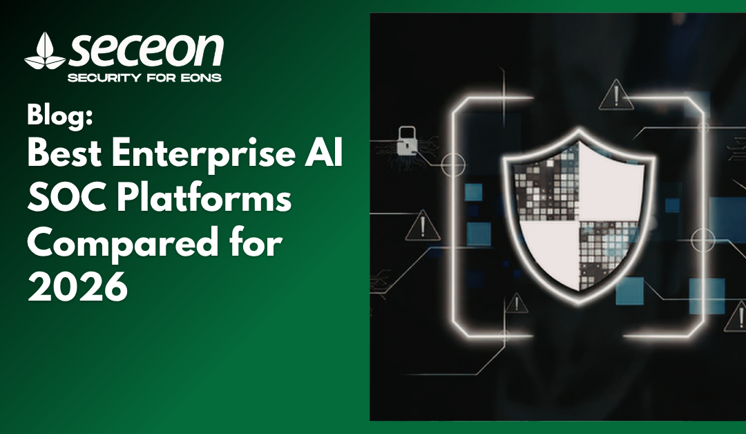 Best Enterprise AI SOC Platforms Compared for 2026