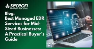 Best Managed EDR Services for Mid-Sized Businesses