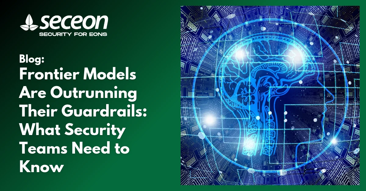Frontier Models Are Outrunning Their Guardrails: What Security Teams Need to Know