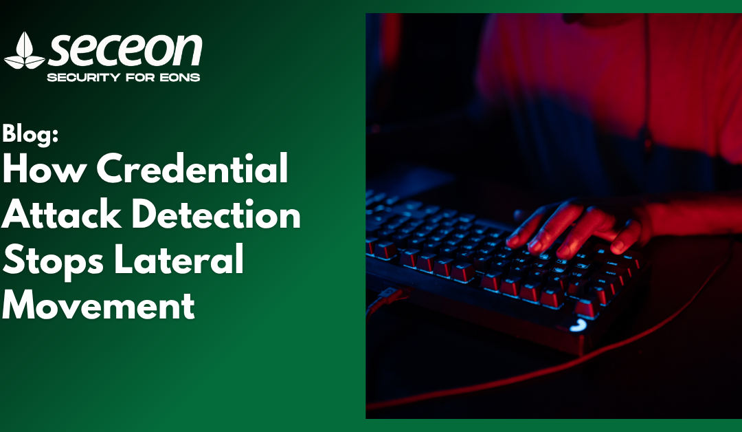 How Credential Attack Detection Stops Lateral Movement