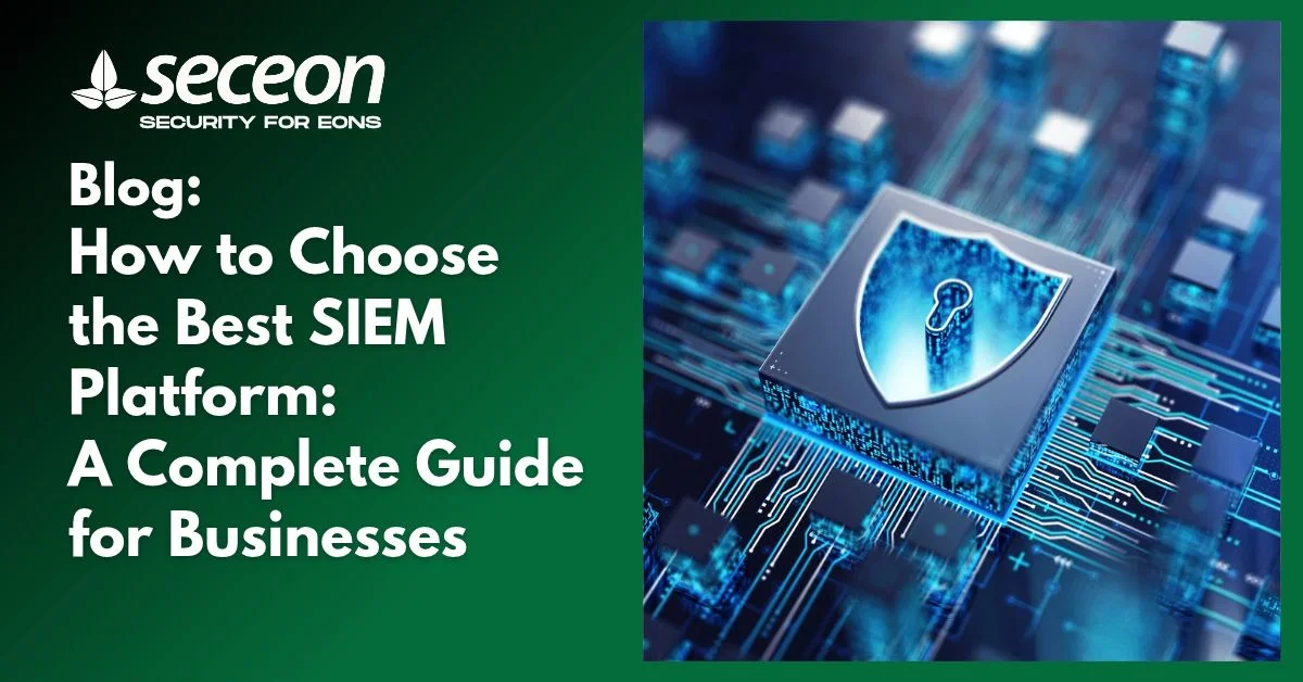 How to Choose the Best SIEM Platform