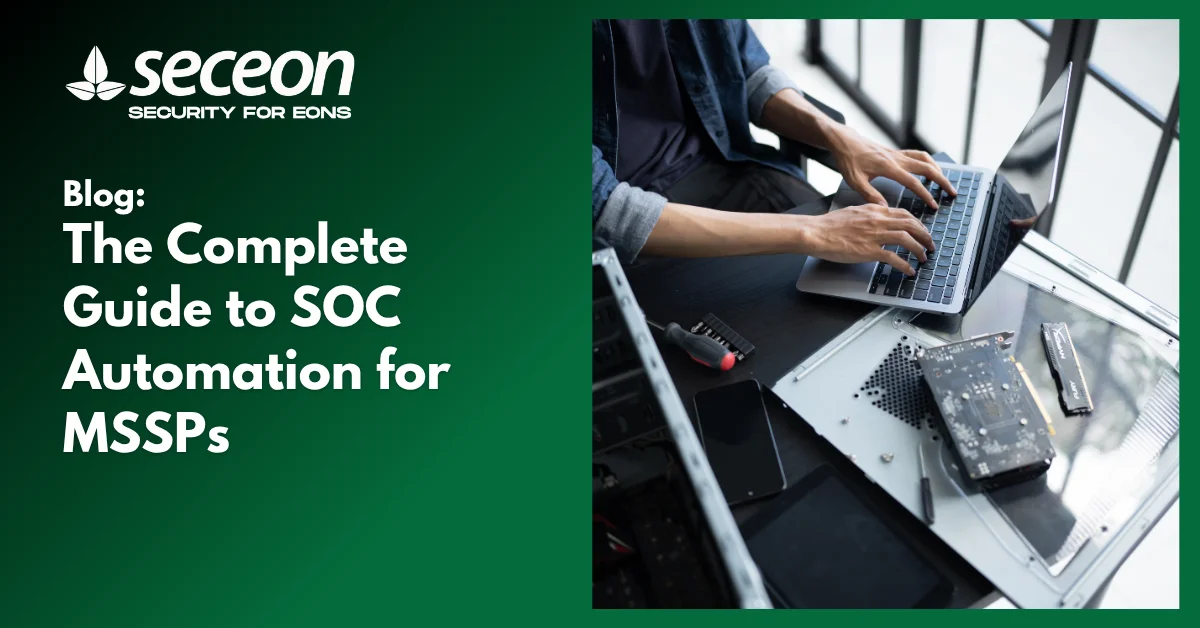 The Complete Guide to SOC Automation for MSSPs
