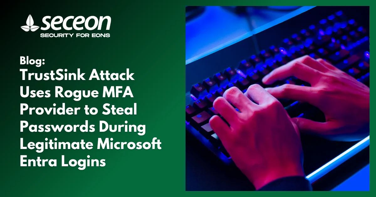 TrustSink Attack Uses Rogue MFA Provider to Steal Passwords During Legitimate Microsoft Entra Logins